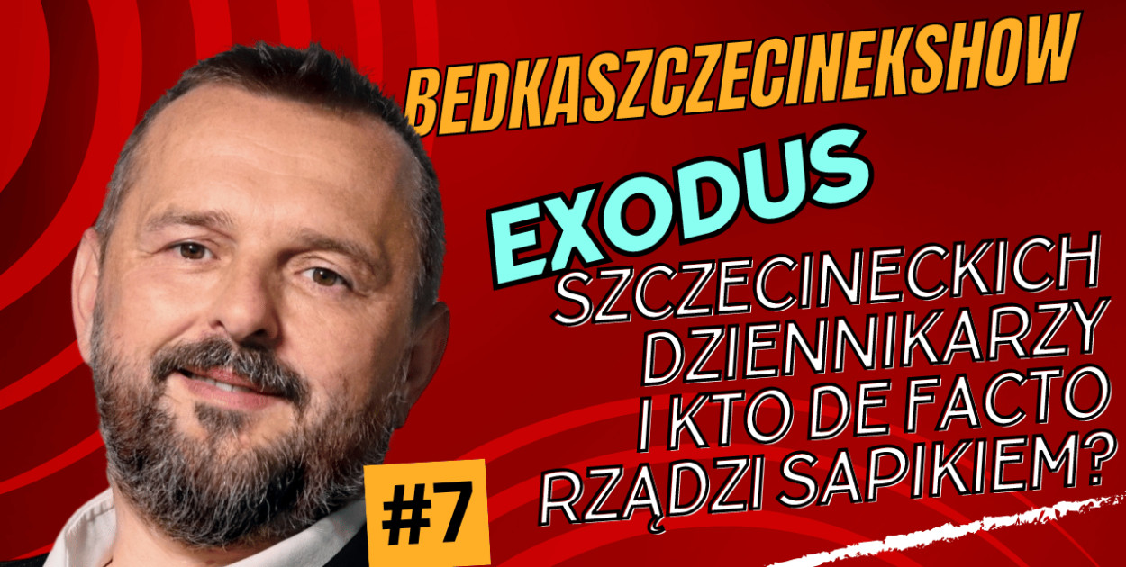 BedkaSzczecinekShow#7 Exodus szczecineckich dziennikarzy i kto de facto rządzi SAPiKiem