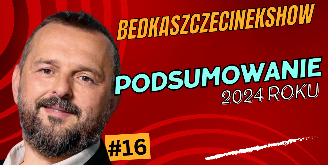 BedkaSzczecinekShow#16: Podsumowanie 2024 roku