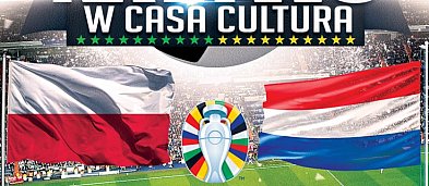 Mecz Polska-Holandia / EURO 2024 - Strefa Kibica w Casa Cultura Restaurant-794