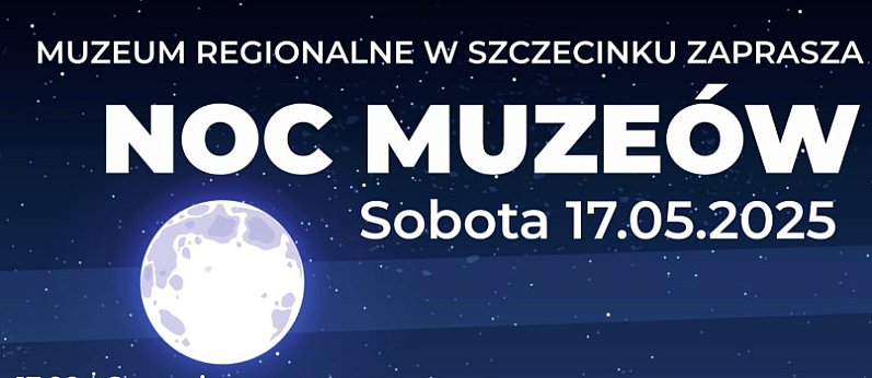 Noc Muzeów 2025 w Szczecinku