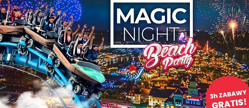 Lipcowa wycieczka do Energylandii na Magic Night