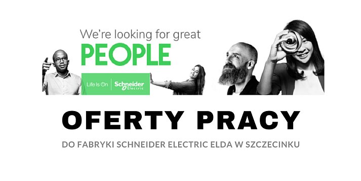 Schneider Electric Elda w Szczecinku zatrudni