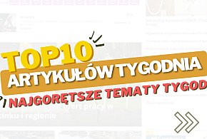 TOP 10 artykułów ostatniego tygodnia. Zobacz co się najlepiej klikało-43507