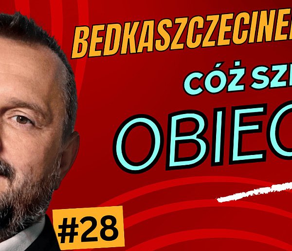 BedkaSzczecinekShow#28: Cóż szkodzi obiecać? - 47707