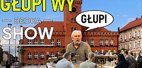 BedkaSzczecinekShow#40: Głupi Wy