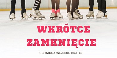 Lodowisko  kończy sezon. 7–8 marca wejście za darmo.
