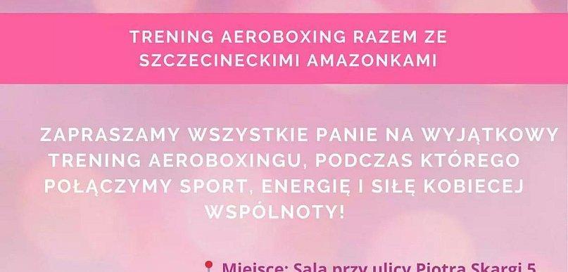 Wyjątkowy trening AeroBoxingu dla kobiet w Szczecinku