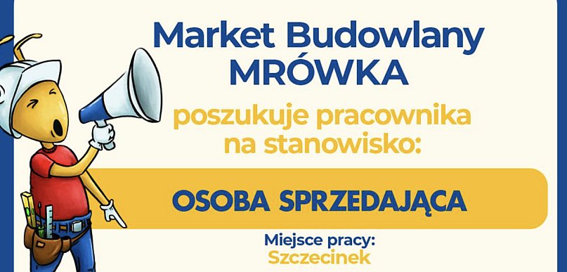 Mrówka Szczecinek zatrudni sprzedawcę. Trwa rekrutacja